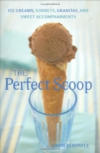 Cover art for Perfect Scoop: Ice Creams, Sorbets, Granitas, and Sweet Accompaniments
