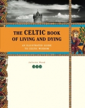 Cover art for The Celtic Book of Living and Dying