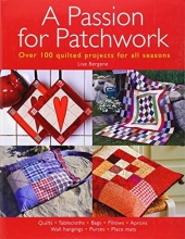 Cover art for A Passion for Patchwork: Over 95 Quilted Projects for All Seasons
