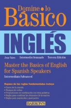 Cover art for Domine lo Basico: Ingles: Master the Basics of English for Spanish Speakers (Spanish Edition)