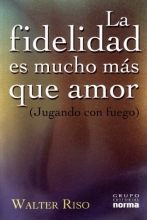 Cover art for LA Fidelidad Es Mucho Mas Que Amor / Fidelity Is Much More Than Love (Spanish Edition)