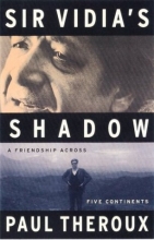 Cover art for Sir Vidia's Shadow: A Friendship Across Five Continents
