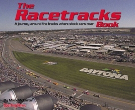 Cover art for The Racetracks Book : A Journey Across AMerica and Around the Tracks Where Stock Cars Roar