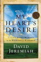 Cover art for My Heart's Desire: Living Every Moment in the Wonder of Worship