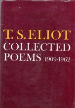 Cover art for T. S. Eliot : Collected Poems, 1909 - 1962