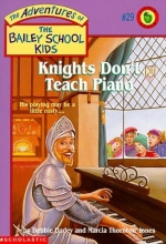 Cover art for Knights Don't Teach Piano (Adventures of the Bailey School Kids #29)