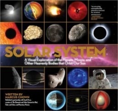 Cover art for Solar System a Visual Exploration of the Planets, Moons, and Other Heavenly Bodies That Orbit Our Sun