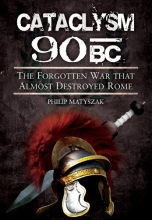 Cover art for Cataclysm 90 BC: The forgotten war that almost destroyed Rome