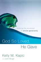 Cover art for God So Loved, He Gave: Entering the Movement of Divine Generosity