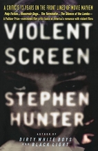 Cover art for Violent Screen: A Critic's 13 Years on the Front Lines of Movie Mayhem (Expedition Series)