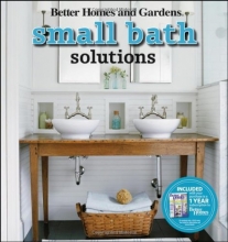 Cover art for Small Bath Solutions (Better Homes and Gardens Home)