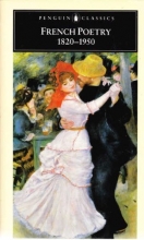 Cover art for French Poetry, The Penguin Book of: 1820-1950, Dual Language Edition; with Prose Translations (Classics) (French Edition)