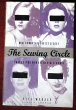 Cover art for The Sewing Circle: Hollywood's Greatest Secret-Female Stars Who Loved Other Women