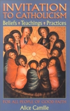 Cover art for Invitation to Catholicism: Beliefs + Teaching + Practices