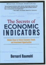 Cover art for The Secrets of Economic Indicators: Hidden Clues to Future Economic Trends and Investment Opportunities