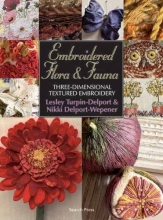 Cover art for Embroidered Flora & Fauna: Three-Dimensional Textured Embroidery