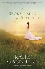 Cover art for A Broken Kind of Beautiful: A Novel
