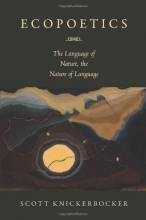 Cover art for Ecopoetics: The Language of Nature, the Nature of Language