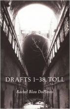 Cover art for Drafts 1-38, Toll (Wesleyan Poetry Series)