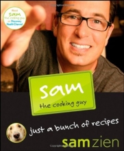 Cover art for Sam the Cooking Guy: Just a Bunch of Recipes