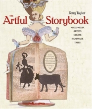 Cover art for The Artful Storybook: Mixed-Media Artists Create Handmade Tales