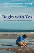 Cover art for Begin with Yes: A short conversation that will change your life forever