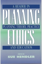 Cover art for Planning Ethics: A Reader in Planning Theory Practice and Education