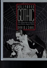 Cover art for Hollywood gothic: The tangled web of Dracula from novel to stage to screen