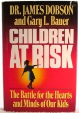 Cover art for Children at risk: The battle for the hearts and minds of our kids