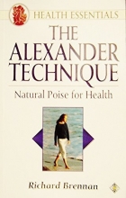 Cover art for The Alexander Technique: Natural Poise for Health