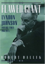 Cover art for Flawed Giant: Lyndon B. Johnson and His Times, 1961-1973