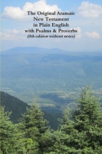 Cover art for The Original Aramaic New Testament in Plain English with Psalms &amp; Proverbs (8th edition without notes)