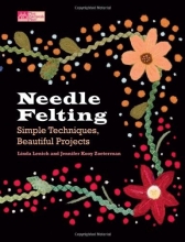Cover art for Needle Felting: Simple Techniques, Beautiful Projects