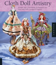 Cover art for Cloth Doll Artistry: Design and Costuming Techniques for Flat and Fully Sculpted Figures