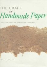 Cover art for The Craft of Handmade Paper: A Practical Guide to Papermaking Techniques