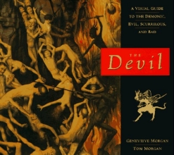 Cover art for The Devil: A Visual Guide to the Demonic, Evil, Scurrilous, and Bad