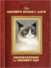 Cover art for The Grumpy Guide to Life: Observations By Grumpy Cat