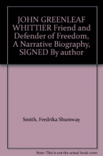 Cover art for John Greenleaf Whittier: Friend and Defender of Freedom, A Narrative Biography