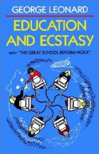 Cover art for Education and Ecstasy (With the Great School Reform Hoax)