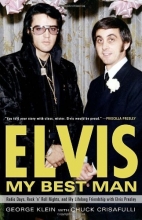 Cover art for Elvis: My Best Man: Radio Days, Rock 'n' Roll Nights, and My Lifelong Friendship with Elvis Presley