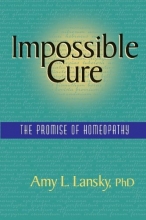 Cover art for Impossible Cure: The Promise of Homeopathy
