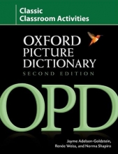 Cover art for Oxford Picture Dictionary Classic Classroom Activities: Teacher resource of reproducible activities to help develop cooperative critical thinking and ... skills. (Oxford Picture Dictionary 2E)