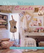 Cover art for Where Women Create: Inspiring Work Spaces of Extraordinary Women