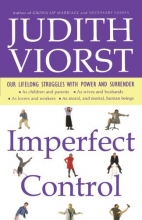 Cover art for Imperfect Control: Our Lifelong Struggles With Power and Surrender