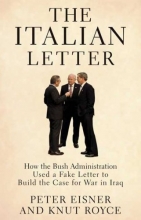Cover art for The Italian Letter: How the Bush Administration Used a Fake Letter to Build the Case for War in Iraq