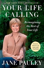Cover art for Your Life Calling: Reimagining the Rest of Your Life