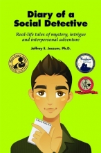 Cover art for Diary of a Social Detective: Real-Life Tales of Mystery, Intrigue and Interpersonal Adventure