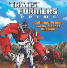 Cover art for Transformers Prime: Optimus Prime and the Secret Mission