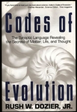 Cover art for Codes Of Evolution: The Synaptic: Language Revealing the Secrets of Matter, Life, and Thought