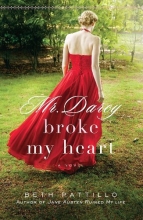Cover art for Mr. Darcy Broke My Heart: A Novel (Modern Contemporary Fiction Po)